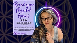 Brand your magickal geniu. Get the Brand blue print for an authetnitc soul business that will create increase impact and profits.