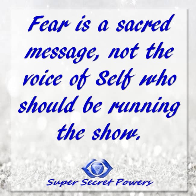 fear is a sacred message