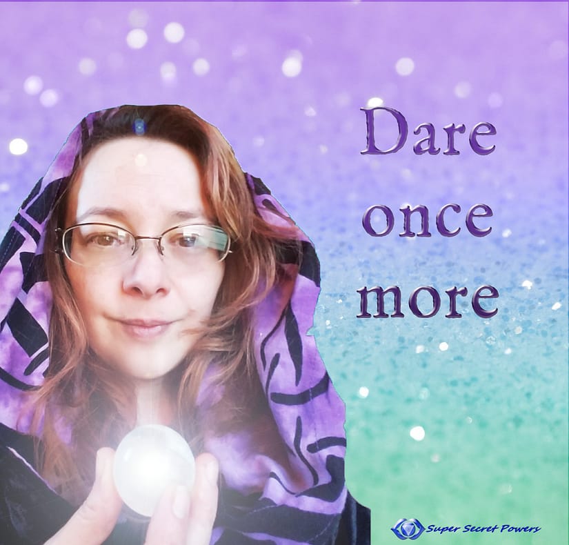 dare to believe in your magick, mojo, and spiritual gifts