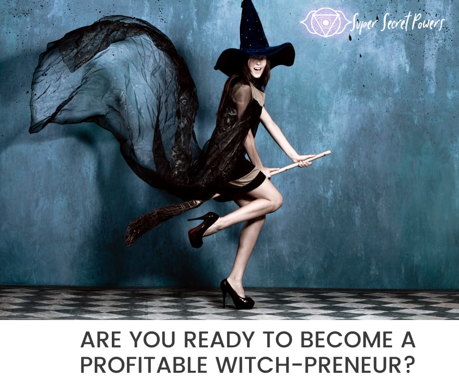 Are you ready to become a profitable witch-preneur?